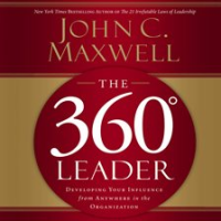 The 360 Degree Leader by Maxwell, John C